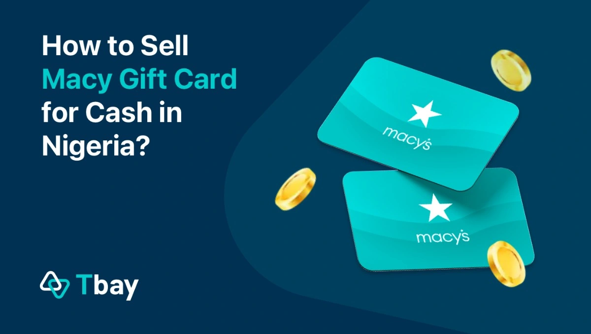 How to Sell Macy Gift Card for Cash in Nigeria in 2026?