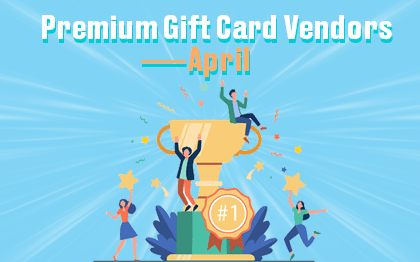 Premium Gift Card Vendors-April