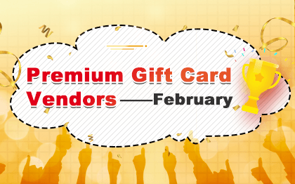 Premium Gift Card Vendors——February